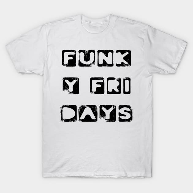 Funky Fridays weekend freedom holiday Sunshine T-Shirt by PlanetMonkey